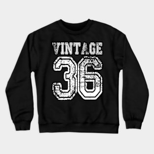 Vintage 36 2036 1936 T-shirt Birthday Gift Age Year Old Boy Girl Cute Funny Man Woman Jersey Style Crewneck Sweatshirt